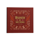 RUINER OF NICE THINGS - A PET ALBUM - Royal Birkdale Boutique